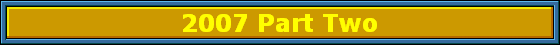 2007 Part Two