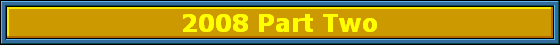 2008 Part Two