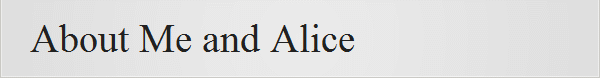 About Me and Alice