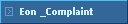 Eon _Complaint