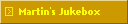 Martin's Jukebox