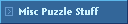 Misc Puzzle Stuff