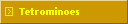 Tetrominoes