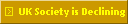 UK Society is Declining